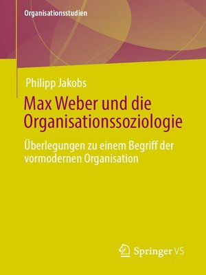 cover image of Max Weber und die Organisationssoziologie